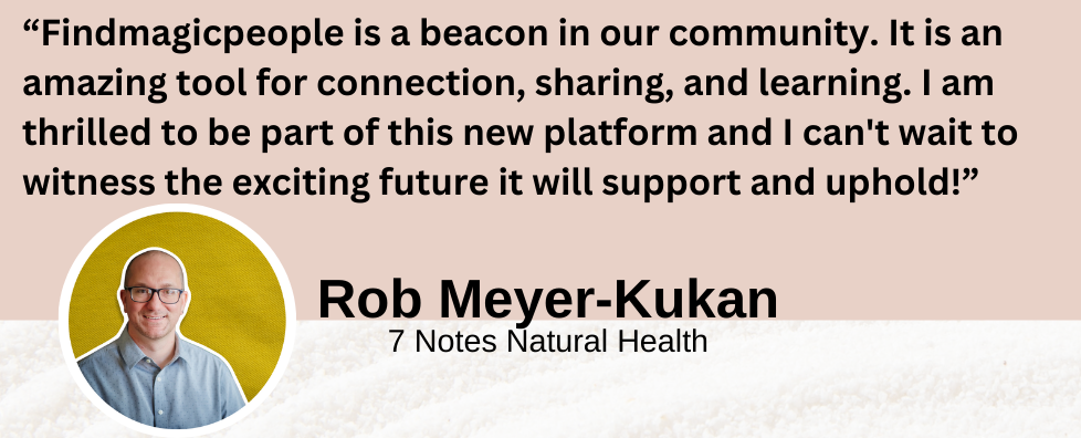 Rob Meyer Kukan testimonial "FindMagicPeople is a beacon in our community"