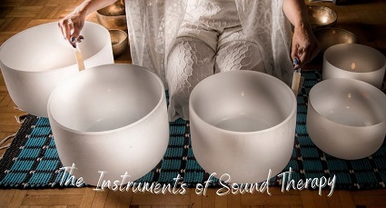 The Instruments of Sound Therapy
